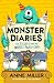 Monster Diaries by Anne Miller