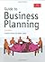 The Economist Guide To Business Planning by Graham Friend