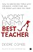 Worst Enemy, Best Teacher