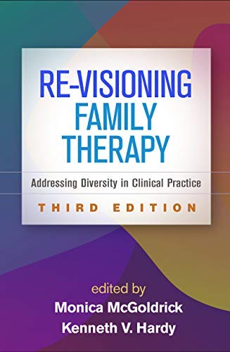 Re-Visioning Family Therapy: Addressing Diversity in Clinical Practice (Kindle Edition)