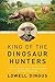 King of the Dinosaur Hunter...