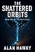 The Shattered Orbits: Book ...