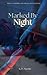 Marked By Night (Arms Of Mo...