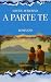 A parte te by Davide Auriemma
