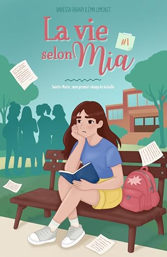 La vie selon Mia: 1 - Sainte-Marie : Mon premier champ de bataille (French Edition)