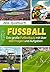 Das Quizbuch: FUSSBALL - Da...