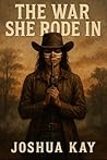The War She Rode In