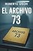 El Archivo 73: Un archivo m...
