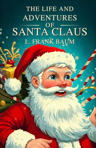 The Life and Adventures of Santa Claus