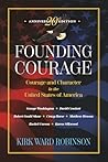 Founding Courage: Courage and Character in the United States of America