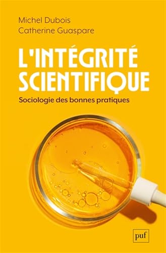 L'intégrité scientifique: Sociologie des bonnes pratiques (Paperback)