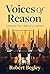 Voices Of Reason by Robert Begley