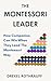 The Montessori Leader by Drexel Rothrauff