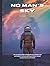 NO MAN'S SKY GAME GUIDE by STEVE C POWELL