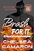 Brash for It: Hellions Motorcycle Club (Hellions Ride On Book 11)