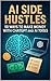 AI Side Hustles: 50 Ways to...