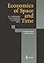 Economics of Space and Time...