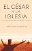 César y la Iglesia: Un Estu...