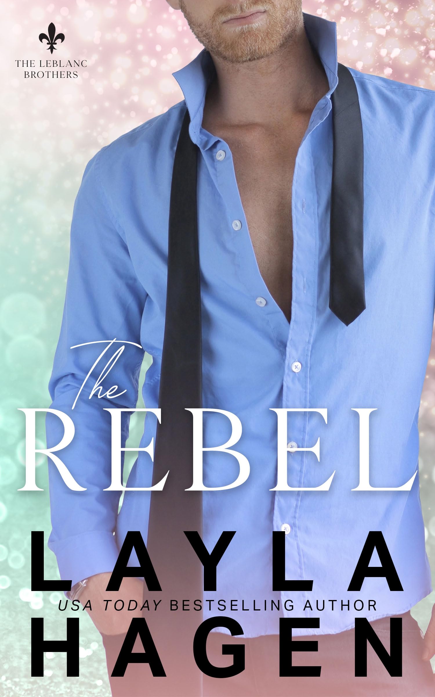 The Rebel (The Leblanc Brothers #5)