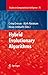 Hybrid Evolutionary Algorithms (Studies in Computational Intelligence Book 75)