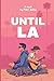 Until LA by P.W.E. Bailey