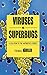 Viruses Vs. Superbugs: A Solution to the Antibiotics Crisis? (Macmillan Science)