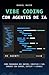 Vibe Coding con Agentes de ...