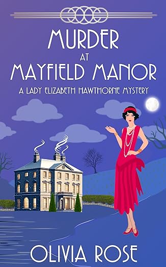 Murder at Mayfield Manor (A Lady Elizabeth Hawthorne Mystery #2)
