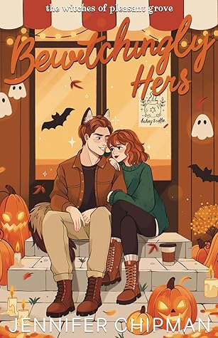 Bewitchingly Hers (Witches of Pleasant Grove, #3)