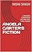 ANGELA CARTER'S FICTION: A ...