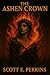 The Ashen Crown: A Sequel t...