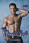 The Deaf Chef by E.M. Lindsey