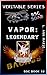 Vapor: Legendary: BSC Book 32 (Badass Security Council (BSC))