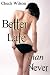 ALWAYS BETTER LATE THAN NEVER by Chuck Wilson