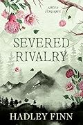 Severed Rivalry