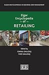 Elgar Encyclopedia of Retailing (Elgar Encyclopedias in Business and Management series)