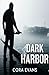 Dark Harbor by Cora Evans