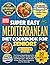 Super Easy Mediterranean Diet Cookbook For Seniors by Corbin Wells