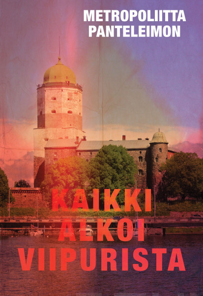 Kaikki alkoi Viipurista (Hardcover)