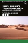Saudi Arabia's Transformation (UCLA Center for Middle East De... by Turki Al Rasheed Saudi Arabia's Transformation (UCLA Center for Middle East De... by Turki Al Rasheed