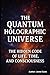 The Quantum Holographic Uni...