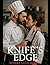 Knife’s Edge – Where Love Bleeds by Hannah Roberts