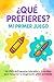 Qué Prefieres: Mi Primer Ju...