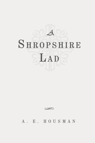 A Shropshire Lad: Classic Edition Republished by North Publishers