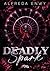 DEADLY SPARK