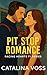 Pit Stop Romance: A Steamy Grumpy x Sunshine Formula 1 Romance (RACING HEARTS F1 SERIES Book 2)