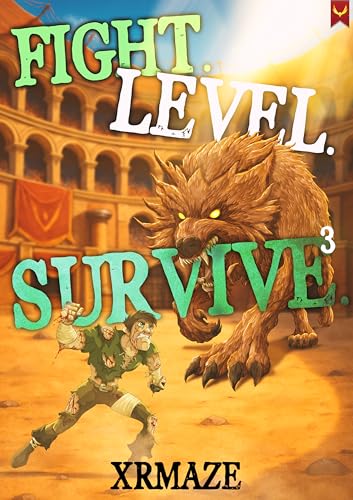 Fight. Level. Survive. 3: An Isekai LitRPG Adventure (Kindle Edition)