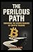 THE PERILOUS PATH by Govind B. Nair