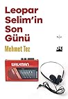 Leopar Selim’in Son Günü by Mehmet Tez