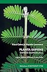 Planta Sapiens. Taimede olemuse jälil by Paco Calvo
